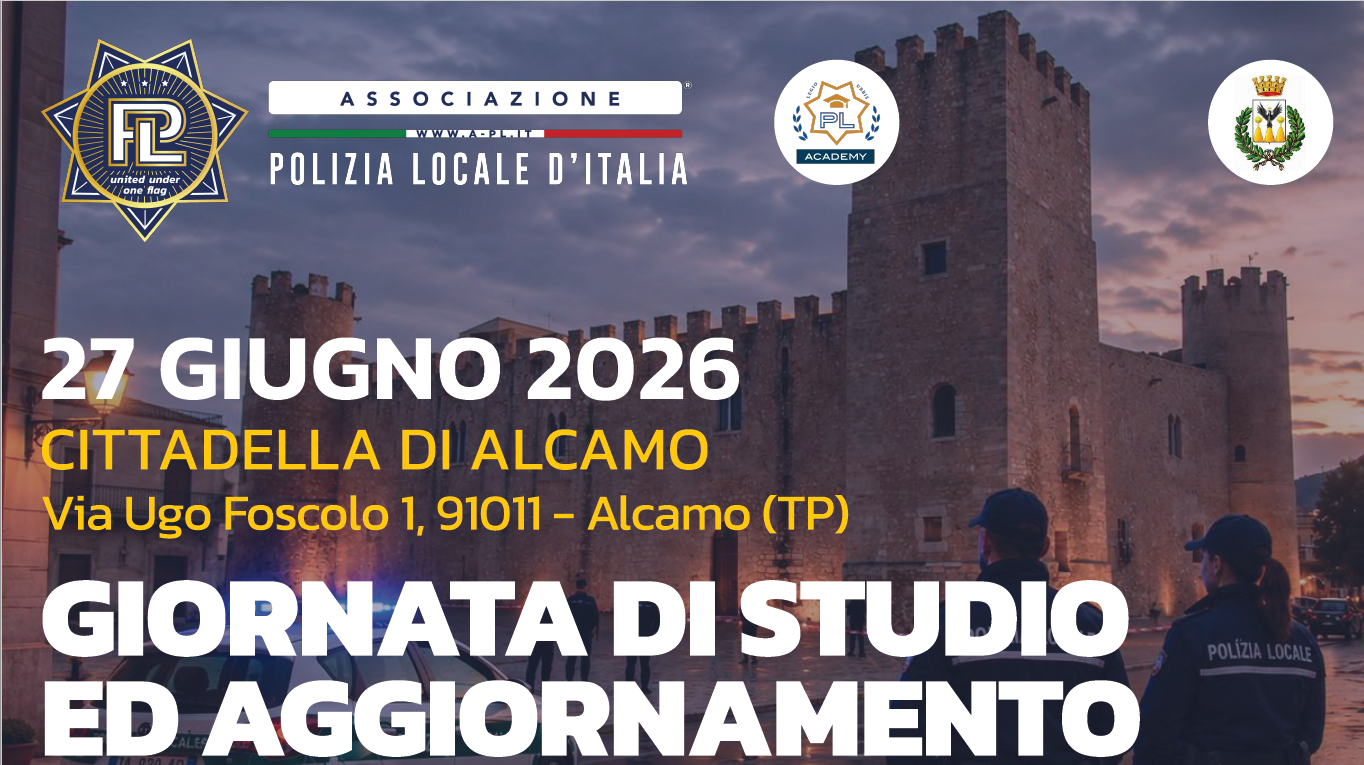 Le funzioni della Polizia Locale tra Polizia Giudiziaria e Polizia Amministrativa